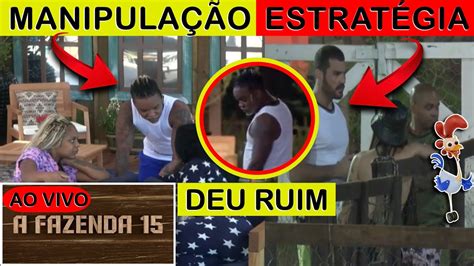 AO VIVO A Fazenda 15 Darlan Arma Para Kally Lucas E Rachel