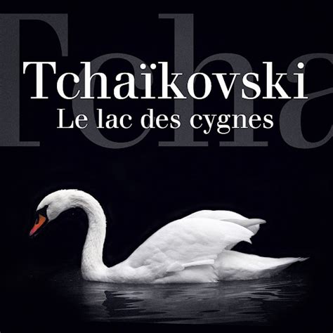 Tchaïkovski Le Lac des cygnes