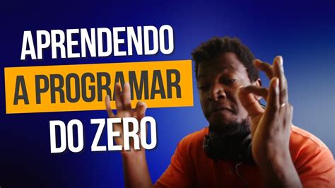 Aprendendo A Programar Do Zero C Youtube