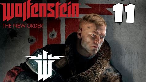 Wolfenstein The New Order Walkthrough Part 11 Gameplay Lets Play