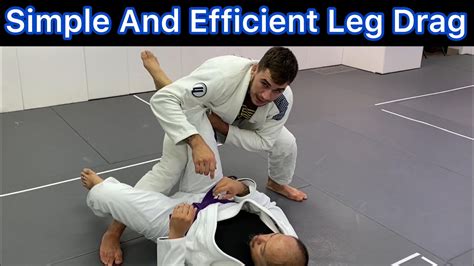 Simple And Efficient Leg Drag Bjj Guard Pass Youtube