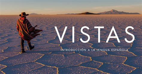 Vistas Th Edition Introductory Spanish Vista Higher Learning