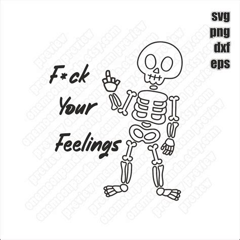 Fuck Your Feelings Svg Png Files Middle Finger Svg Skeleton Svg