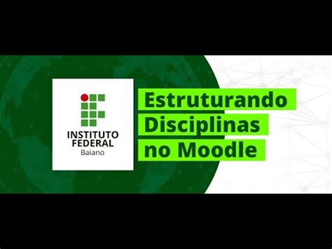 Aula Inaugural Do Curso Estruturando Disciplinas No Moodle If