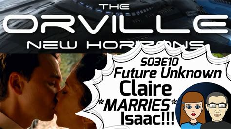 The Orville New Horizons S E Future Unknown Claire Marries Isaac