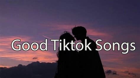 Good Tiktok Songs Chill Music Palylist English Songs Chill Vibes