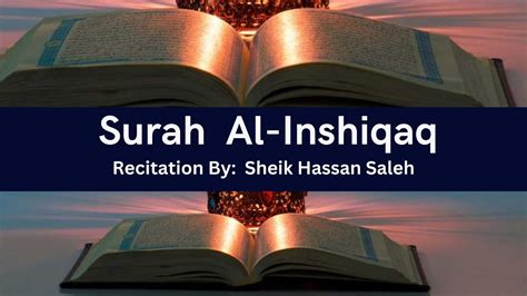 84 Surah Al Inshiqaq The Sundering Recitation By Sheikh Hassan