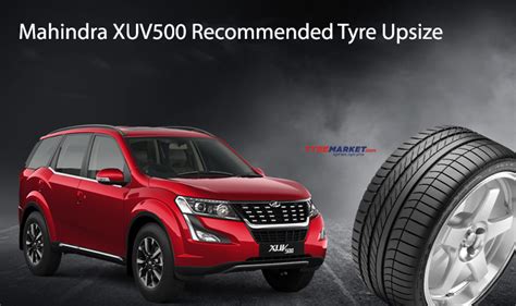 Mahindra Xuv500 Recommended Tyre Upsizing Tyre Upgrade Guide