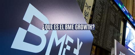 ¿qué Es El Bme Growth Serenity Markets