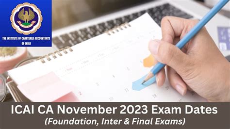 ICAI CA November 2023 Exam Dates Released for Foundation, Inter & Final ...