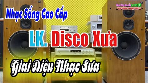 Test Dàn Âm Thanh Hòa Tấu Disco LK Con Đê Chung Tình Nhạc Sống