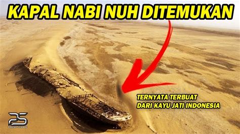 PENEMUAN KAPAL NABI NUH MEMBUAT DUNIA TERCENGANG ADA NAMA MUHAMMAD