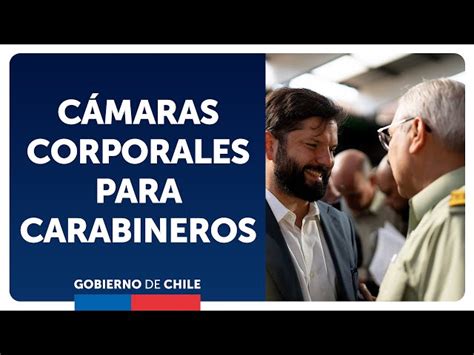 Cámaras corporales para Carabineros y PDI Presidente Gabriel Boric