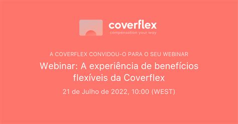 Webinar A Experi Ncia De Benef Cios Flex Veis Da Coverflex Coverflex