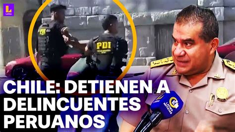 Policía Del Perú Da Detalles Sobre Captura De 4 Miembros De Los Pulpos En Chile Youtube