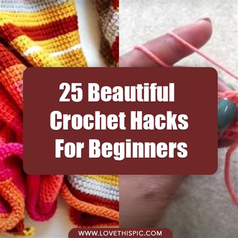 25 Beautiful Crochet Hacks For Beginners