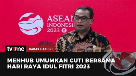 Pemerintah Majukan Cuti Bersama Ke 19 April 2023 Kabar Hari Ini Tvone Youtube