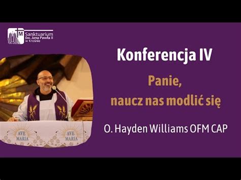 Konferencja IV Panie naucz nas modlić się o Hayden Williams OFMCap