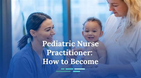 How To Become A Pediatric Nurse Practitioner | NurseJournal.org