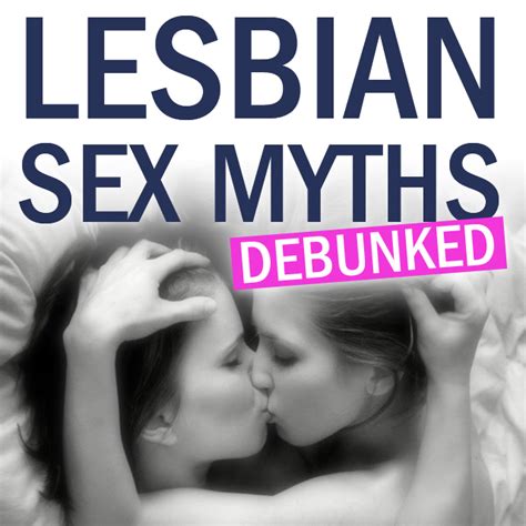 Lesbian Sex Myths Debunked GirlfriendsMeet Blog