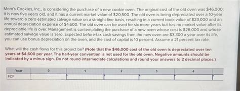 Solved Mom S Cookies Inc Is Considering The Purchase Of A Chegg