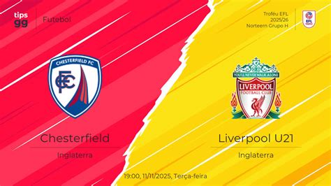 Chesterfield X Liverpool - Chesterfield x Liverpool U21 Palpite | 11/11/2025 | Futebol | Tips.GG