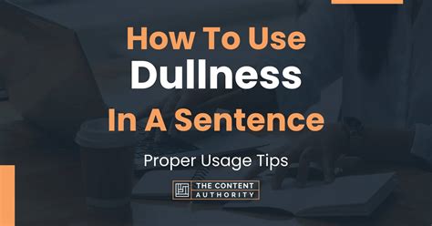 How To Use "Dullness" In A Sentence: Proper Usage Tips