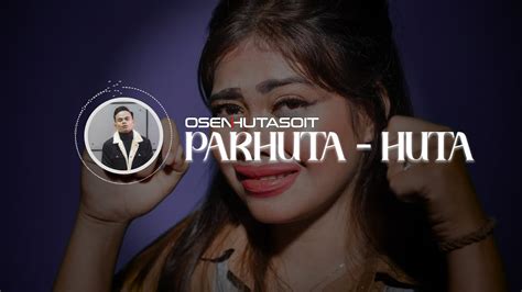 Parhuta Huta Music Lyric Video Osen Hutasoit Youtube