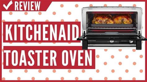 Kitchenaid Kco211bm Digital Countertop Toaster Oven Review Youtube