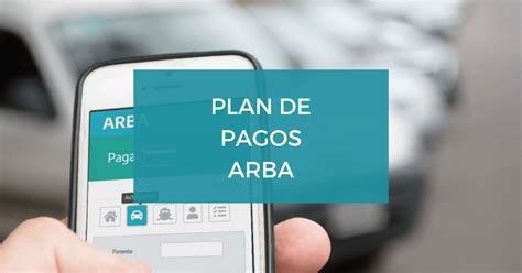 Plan de pagos ARBA 2023 cancelá tu deuda con beneficios