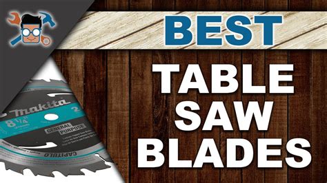 Best Table Saw Blades ⚙ Complete Buyers Guide Wood Work Advice