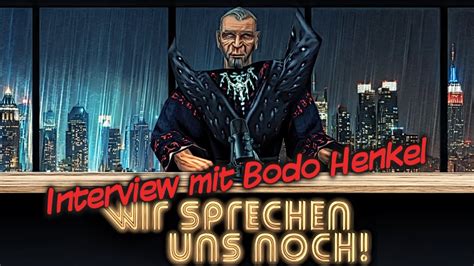 Wir Sprechen Uns Noch Interview Mit Bodo Henkel Youtube