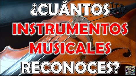 ¿cuántos Instrumentos Musicales Reconoces Test Trivial Quiz Youtube