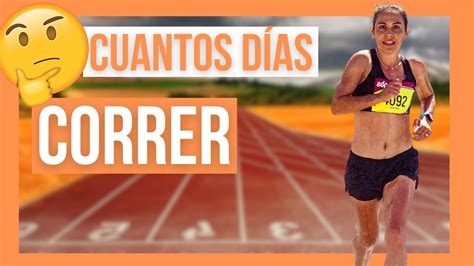 Cu Ntos D As Hay Que Correr Por Semanaes Bueno Correr Todos Los D As