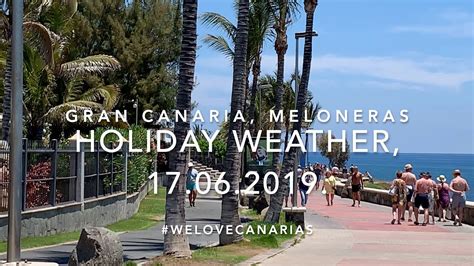 4K Gran Canaria, Meloneras Holiday Weather, Temperature 17.06.2019. Daily from another Place ...