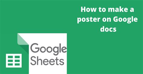 How to make a poster on Google docs - Docs Tutorial