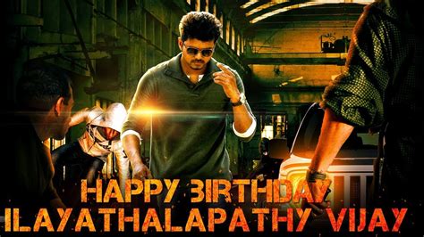 Happy Birthday Ilayathalapathy Vijay Mashup 2020fans Status Youtube