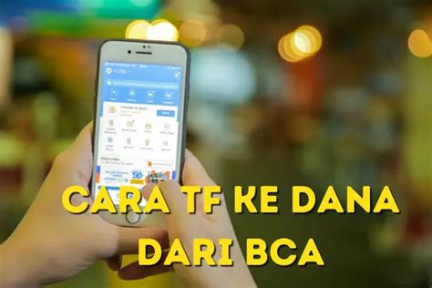 Cara TF Ke Dana Dari BCA Sekali Klik Ikuti Tutorial Now