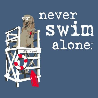 'Never Swim Alone' Prints - Dog is Good | AllPosters.com