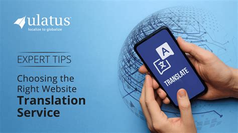 2024 Edition Expert Tips For Choosing The Right Website Translation Service Ulatus