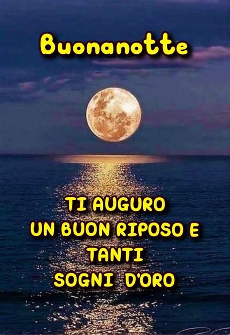 Pin Di Cinzia Lafronza Su Immagini Buonanotte Auguri Di Buona Notte