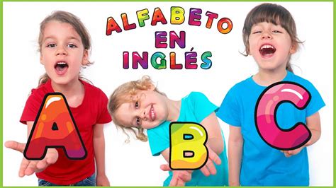 La canción del ABECEDARIO en INGLÉS Canción Infantil Alfabeto Inglés