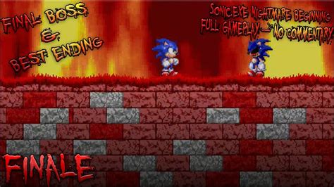 Sonicexe Nightmare Beginning Finale Full Gameplay Final Boss