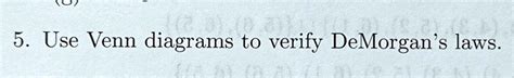 Solved Use Venn Diagrams To Verify Demorgan S Laws Use Venn