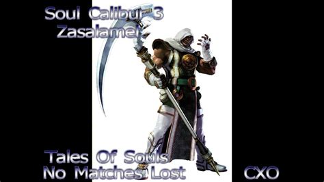 Soul Calibur 3 Zasalamel Tales Of Souls No Matches Lost Splits