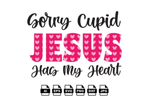 Sorry Cupid Jesus Has My Heart Happy Valentine Day Shirt Print Template