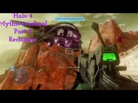 Halo Mythic Overhaul Part Reclaimer Mcc Mod No Commentary Youtube