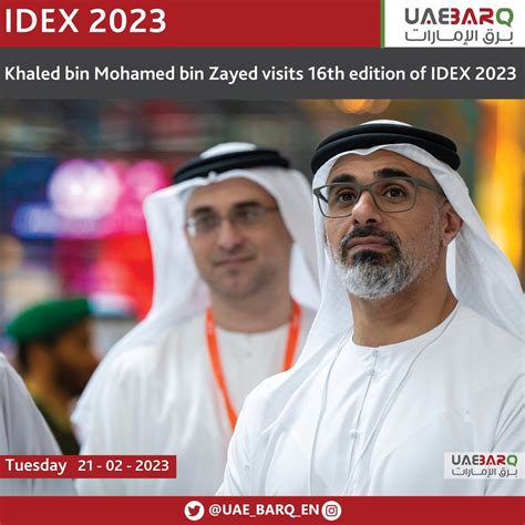 Uae Barq On Twitter Khaled Bin Mohamed Bin Zayed Visits 16th Edition