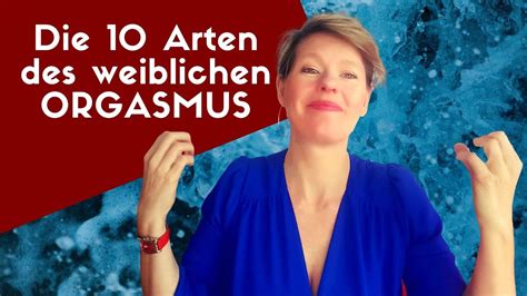 Meine Sex Tipps 10 Arten des weiblichen Orgasmus mit Jenny Kühne