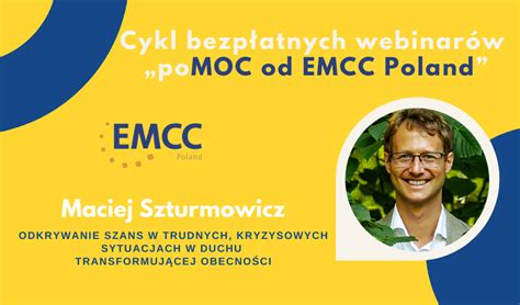 Cykl Webinar W Pomoc Od Emcc Poland Odkrywanie Szans W Trudnych